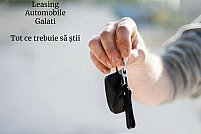 Ce trebuie să știi despre Leasingul Auto în Galați